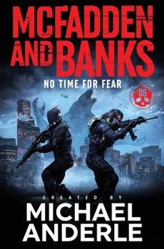 No Time For Fear - Book #5 of the McFadden and Banks
