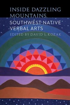 Paperback Inside Dazzling Mountains: Southwest Native Verbal Arts Book