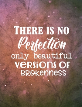 There is no Perfection Ony Beautiful Versions of Brokenness: 2020 Weekly Monthly Yearly Planner, 12 Month Notebook Journal Dated Agenda Appointment ... Book To Do, Night Sky with Twinkling Stars