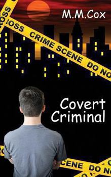 Covert Criminal - Book #3 of the Accidental Mobster