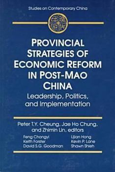 Paperback Provincial Strategies of Economic Reform in Post-Mao China: Leadership, Politics, and Implementation Book