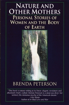 Paperback Nature and Other Mothers: Personal Stories of Women and the Body of Earth Book