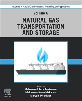 Paperback Advances in Natural Gas: Formation, Processing, and Applications. Volume 6: Natural Gas Transportation and Storage Book