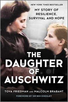 Paperback The Daughter of Auschwitz: My Story of Resilience, Survival and Hope Book