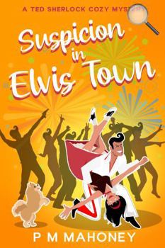 Paperback Suspicion in Elvis Town: A Ted Sherlock Cozy Mystery Book