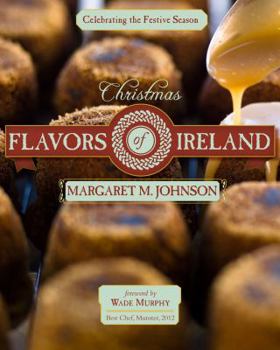 Paperback Christmas Flavors of Ireland: Celebrating the Festive Season Book