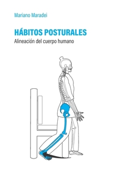 Paperback Hábitos Posturales: Alineación del cuerpo humano [Spanish] Book