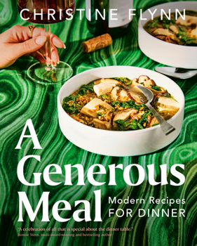 Hardcover A Generous Meal: Modern Recipes for Dinner Book
