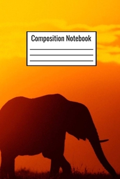 Paperback Composition Notebook: Elephant Nature Wide Ruled Notebook For Kids Teens Adults Couples Men Women To Write Down Daily Notes Book