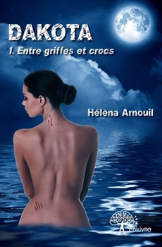 Paperback Dakota: entre griffes et crocs [French] Book