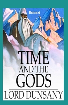 Time and the Gods Illustrated