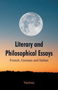 Paperback Literary and Philosophical Essays: French, German and Italian Book