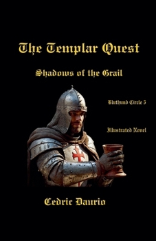 The Templar Quest- Shadows of the Grail (Bluthund Circle)