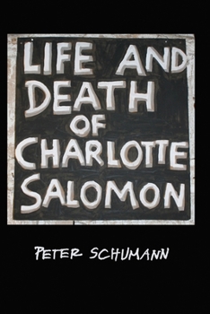 Paperback The LIfe and Death of Charlotte Salomon Book