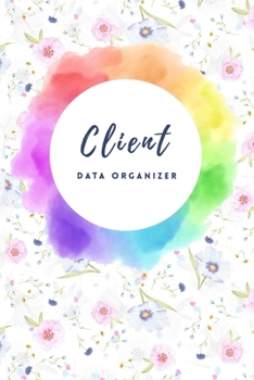 Paperback Client Data Organiser: Hairstylist Client Data Organizer Log Book & Client Record Book for Customer Information in Salon with Large Data. Book