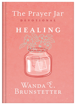 Hardcover The Prayer Jar Devotional: Healing Book