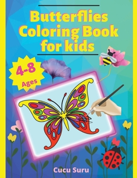 Butterflies Coloring Book for kids Ages 4-6: Coloring and Activity Book with Butterflies for Ages 4-8 Gifts for Boys Girls & Kids