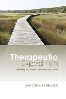 Paperback Therapeutic Expedition: Equipping the Christian Counselor for the Journey Book