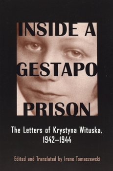 Paperback Inside a Gestapo Prison: The Letters of Krystyna Wituska, 1942-1944 Book