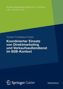 Koordinierter Einsatz Von Direktmarketing Und Verkaufsaussendienst Im B2B-Kontext