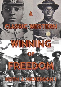 Paperback A Classic Western: The Winning of Freedom Book