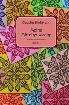 Paperback Meine Maerchenwoche Band 5: mit sieben Maerchenballaden [German] Book