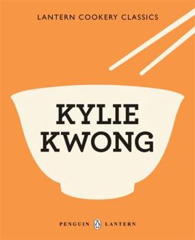 Paperback Lantern Cookery Classics: Kylie Kwong Book