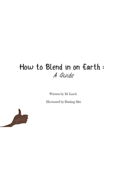 Paperback How to Blend in on Earth: A Guide Book