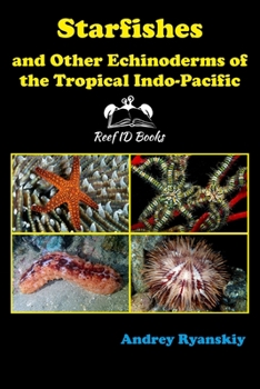Paperback Starfishes and other Echinoderms of the Tropical Indo-Pacific Book