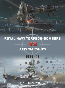 Paperback Royal Navy Torpedo-Bombers Vs Axis Warships: 1939-45 Book