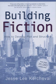 Paperback Building Fiction: How to Develop Plot and Structure Book