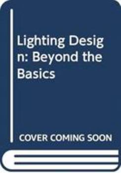 Paperback Lighting Design: Beyond the Basics Book