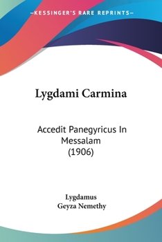 Paperback Lygdami Carmina: Accedit Panegyricus In Messalam (1906) Book