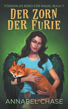 Der Zorn Der Furie (Föderales Büro für Magie) (German Edition)
