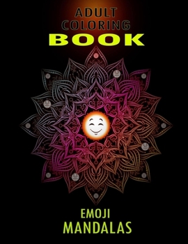 Paperback Emoji Mandalas Coloring Book Adult: : Funny Collection of anxiety relief for kids book To reduce stress and lower blood pressure in the same way as an Book
