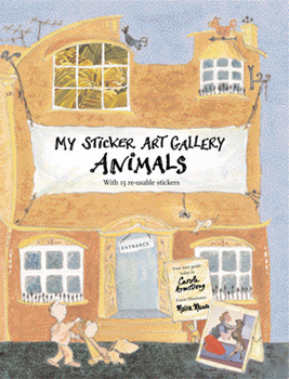 Paperback My Sticker Art Gallery: Animals: With 15 Re-Usable Stickers Book