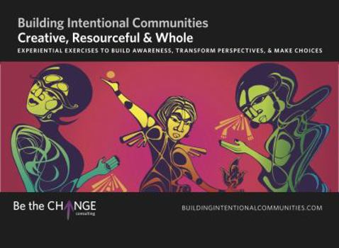 Cards Creative, Resourceful & Whole: Experiential Exercises to Build Awareness, Transform Perspectives, & Make Choices Book