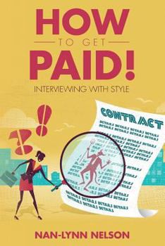 Paperback How to Get Paid!: Interviewing with Style Book