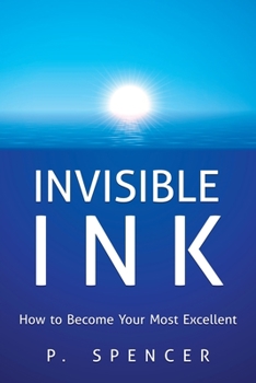 Paperback Invisible Ink: How to Become Your Most Excellent Book