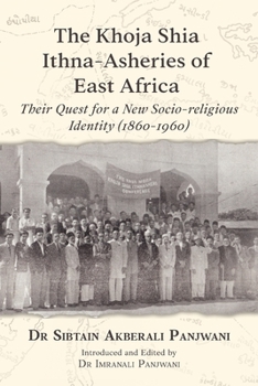 Paperback The Khoja Shia Ithna-Asheries of East Africa Book