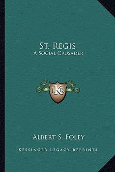 St. Regis: A Social Crusader