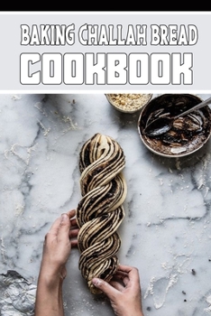 Paperback baking challah bread cookbook: Blank Lined Gift cookbook For baking challah bread LOVERS Book