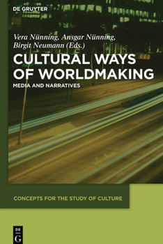 Paperback Cultural Ways of Worldmaking: Media and Narratives Book