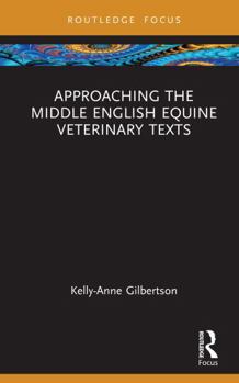 Hardcover Approaching the Middle English Equine Veterinary Texts Book