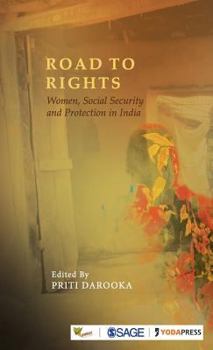 Hardcover Road to Rights: Women, Social Security and Protection in India Book