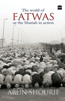 Paperback The World Of Fatwas: Or The Shariah In Action Book