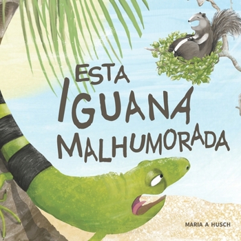 Paperback Esta Iguana Malhumorada [Spanish] Book