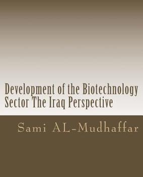 Paperback Development of the Biotechnology Sector The Iraq Perspective: Biotechnology in Iraq Book