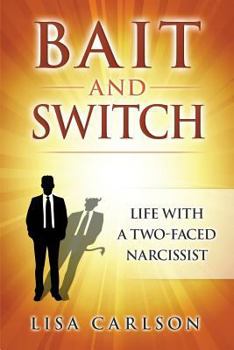 Paperback Bait and Switch: Life With a Two-Faced Narcissist Book