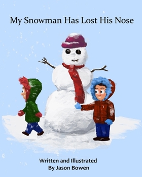 Paperback My Snowman Has Lost His Nose Book